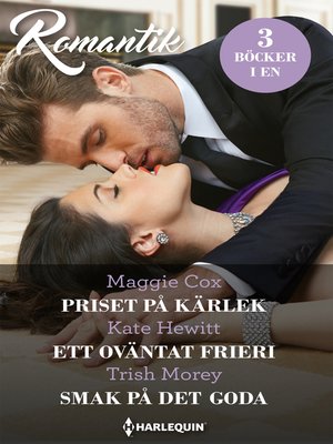 cover image of Priset på kärlek / Ett oväntat frieri / Smak på det goda